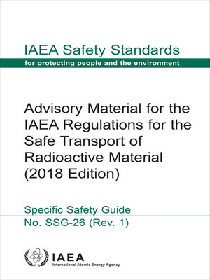 cover image of Advisory Material for the IAEA Regulations for the Safe Transport of Radioactive Material